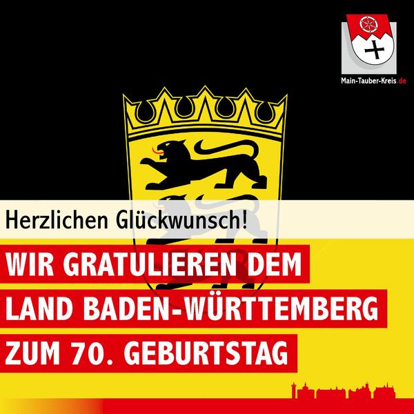 Wir gratulieren dem Land Baden-Württemberg zum 70. Geburtstag!